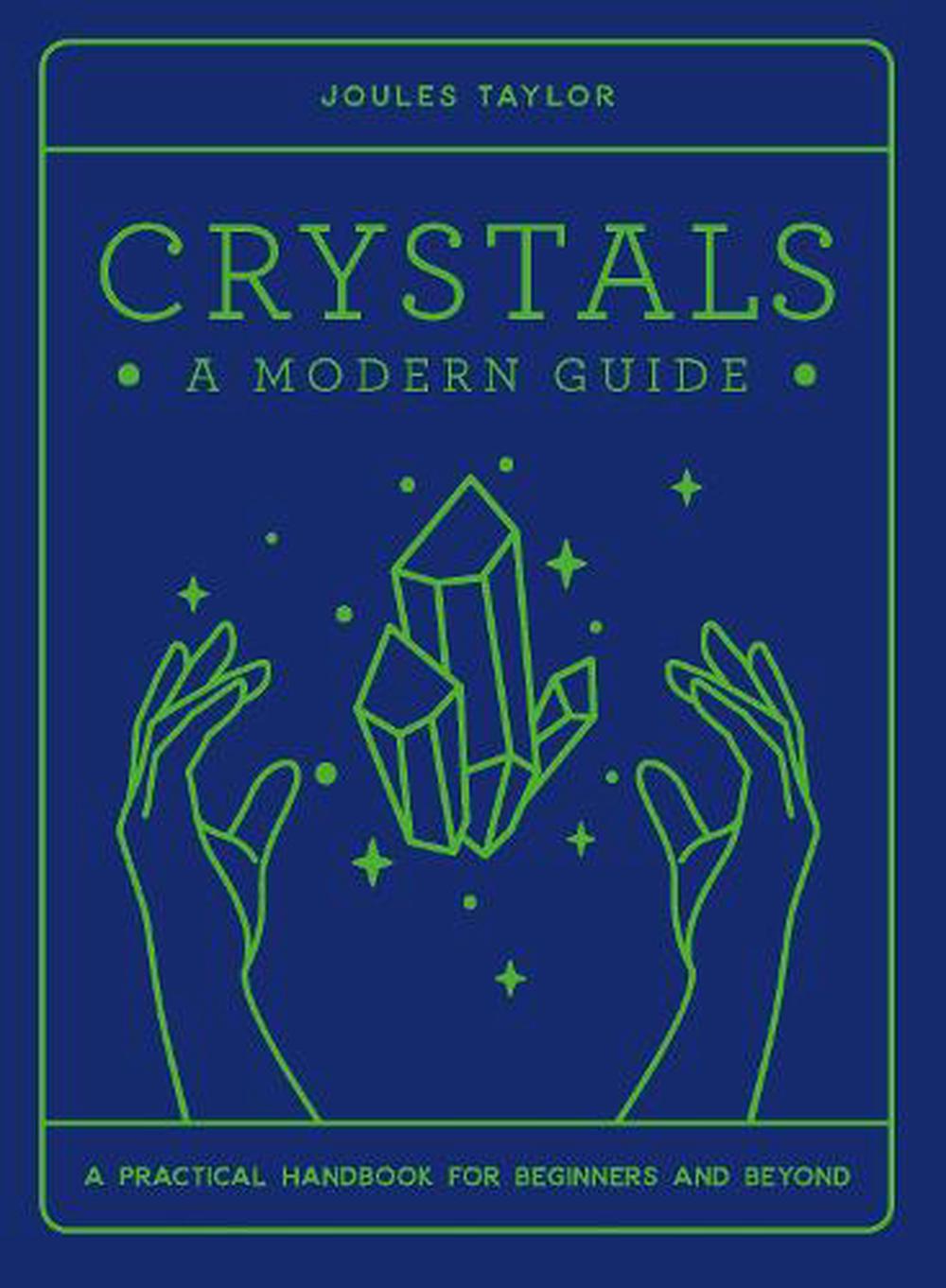 Crystals - A Modern Guide | - Shop Now